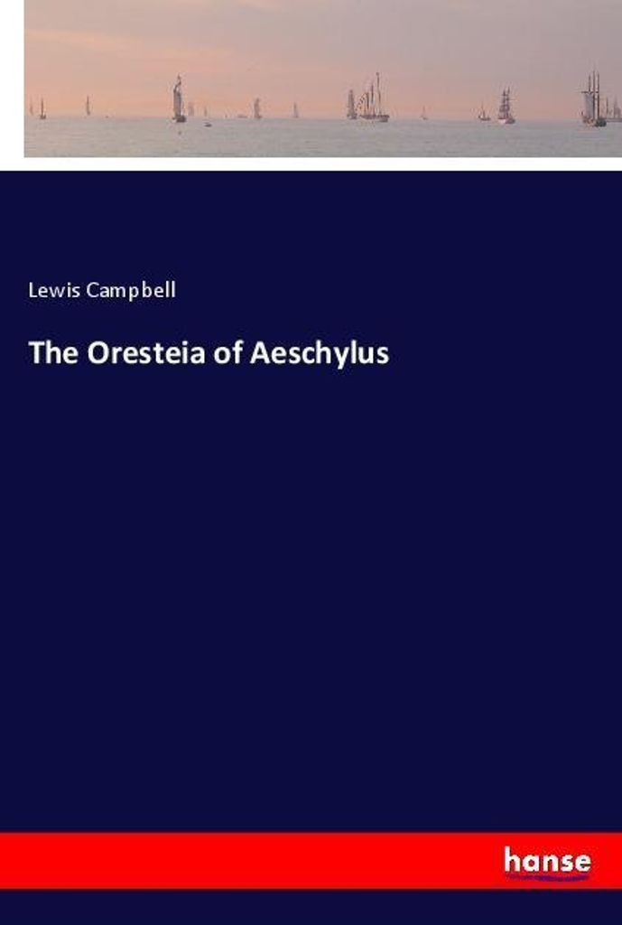 The Oresteia of Aeschylus