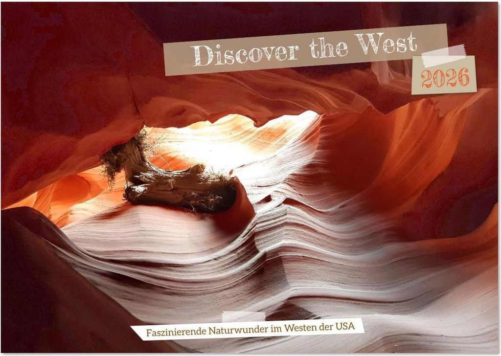 Discover the West (Wandkalender 2026 DIN A2 quer), CALVENDO Monatskalender