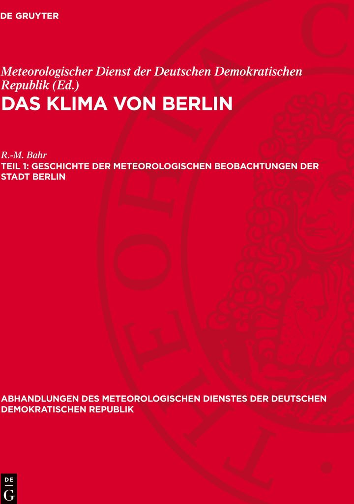 Das Klima von Berlin, Teil 1, Geschichte der meteorologischen Beobachtungen der Stadt Berlin