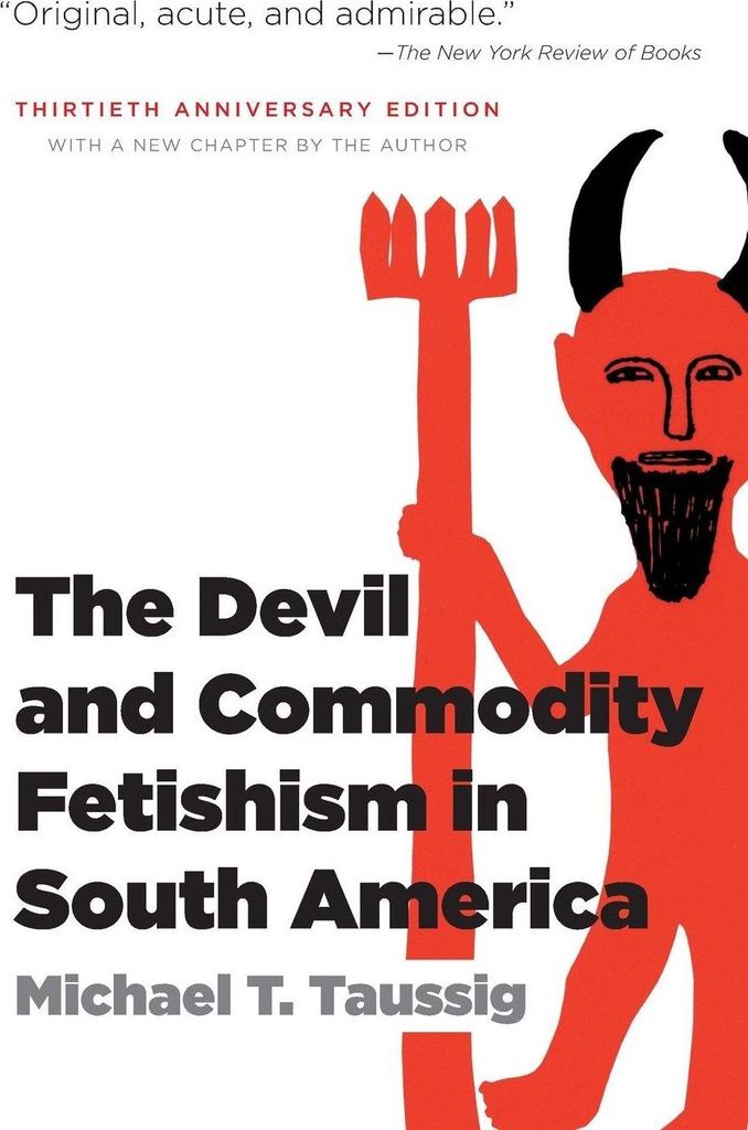 The Devil and Commodity Fetishism in South America