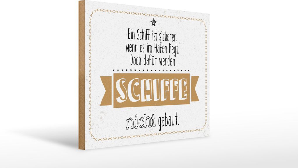Holzschild Schiff sicher im Hafen doch dafür nicht gebaut, 40x30 cm, Holzschilder Spruch Glück Weisheit
