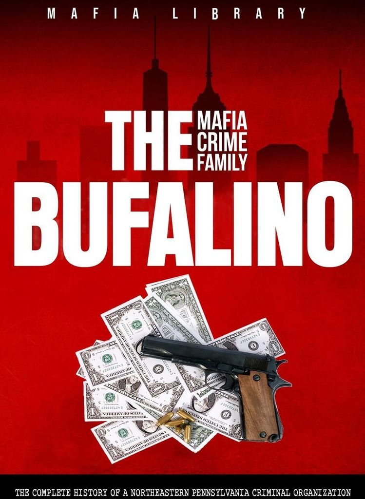 The Bufalino Mafia Crime Family