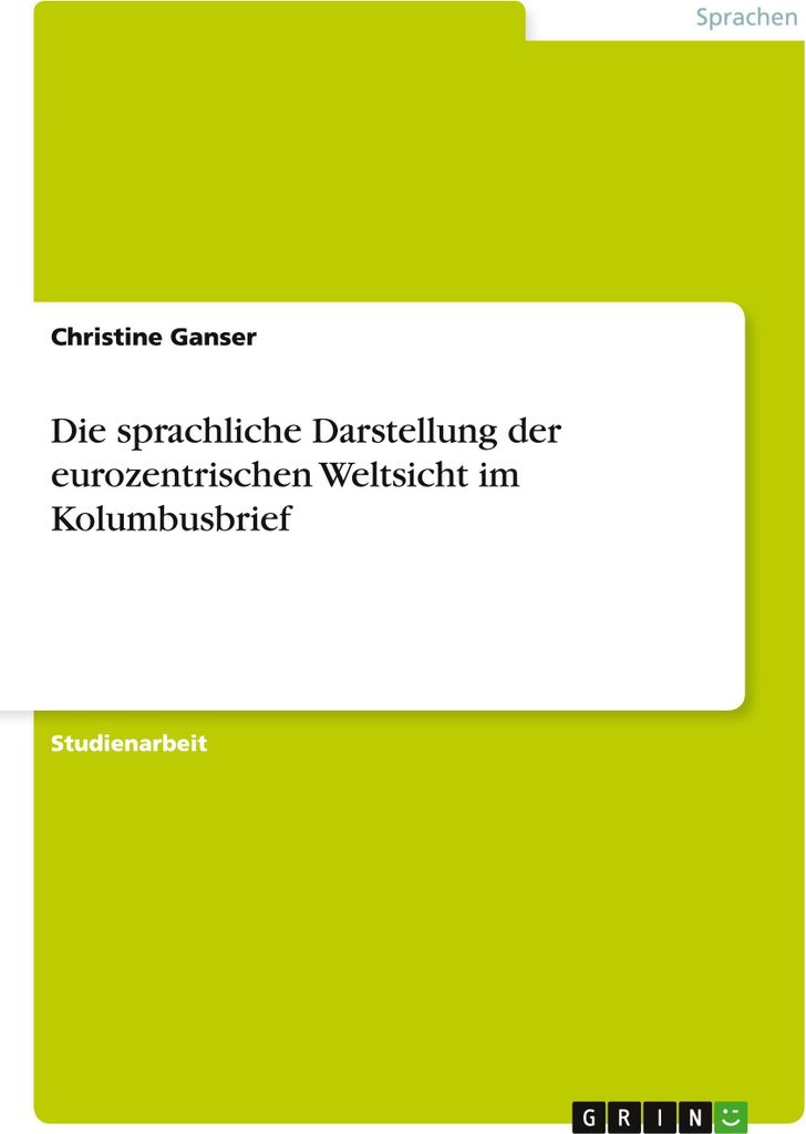 Die sprachliche Darstellung der eurozentrischen Weltsicht im Kolumbusbrief