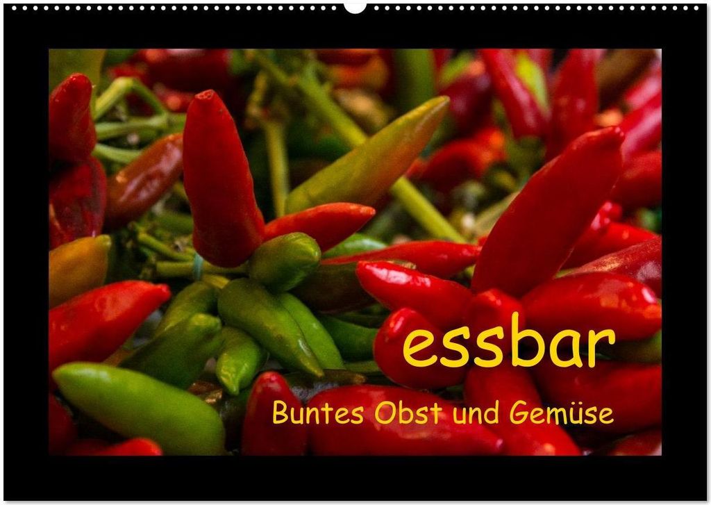 essbar – Buntes Obst und Gemüse (Wandkalender 2026 DIN A2 quer), CALVENDO Monatskalender