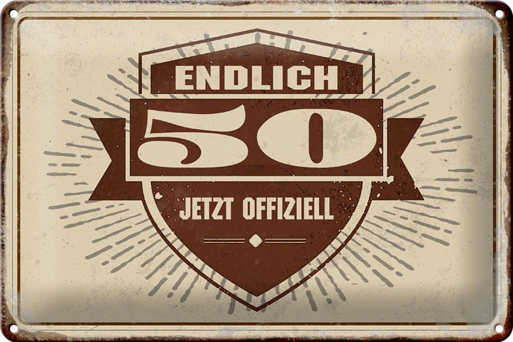 Blechschild Retro 30x20cm Glückwunsch endlich 50 Schild