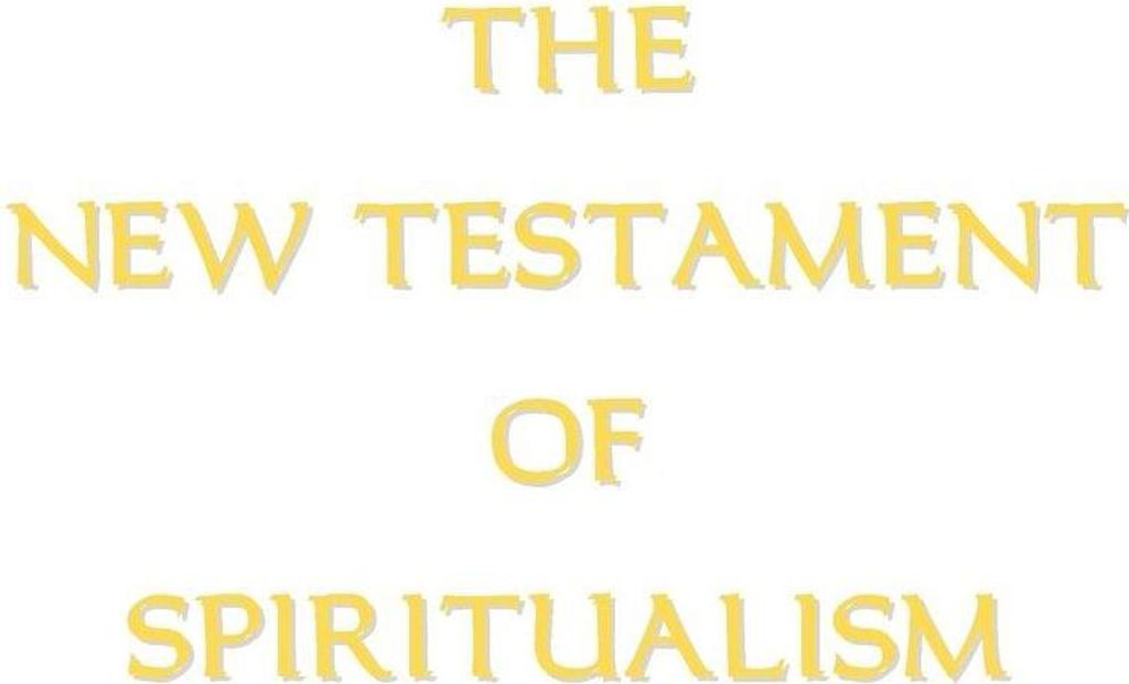 The New Testament of Spiritualism