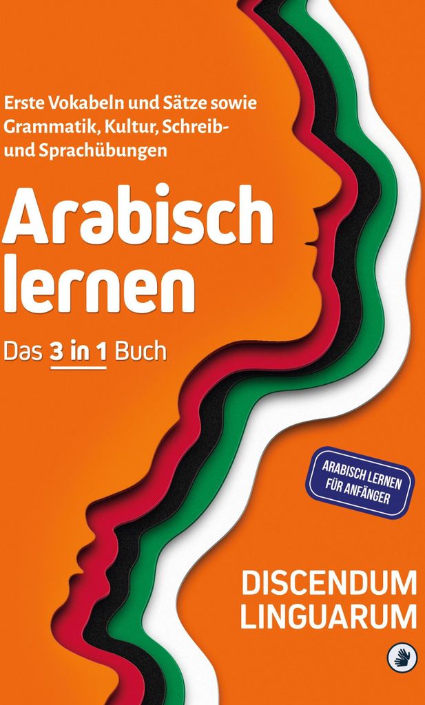 Arabisch lernen - Das 3 in 1 Buch