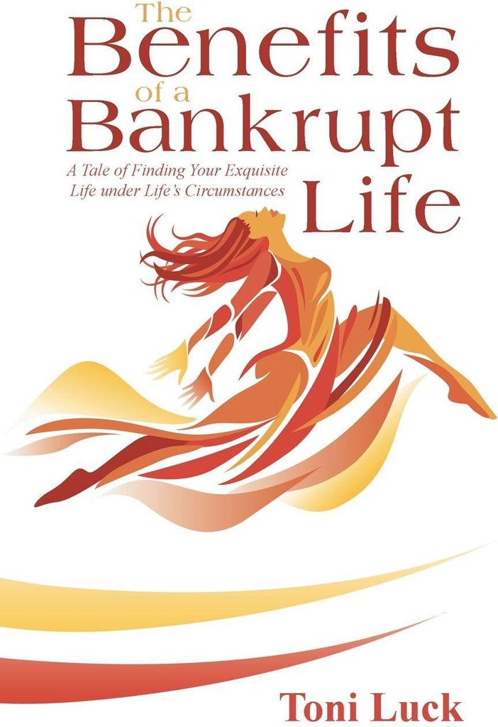 The Benefits of a Bankrupt Life