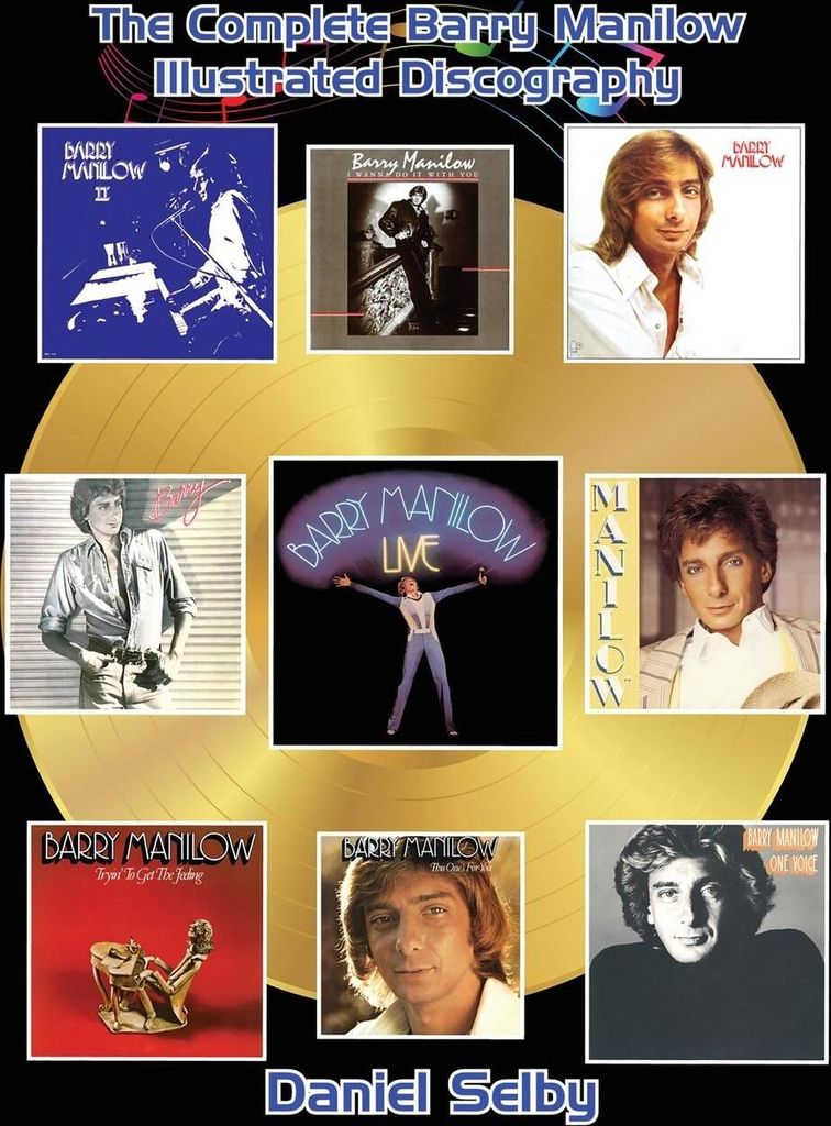 The Complete Barry Manilow Illustrated Discography
