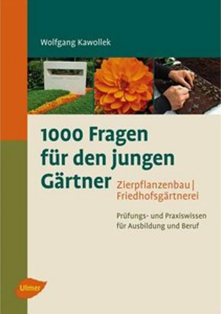 1000 questions Gärtner : solutions Zierpflanzenbau et Friedhofsgärtnerei