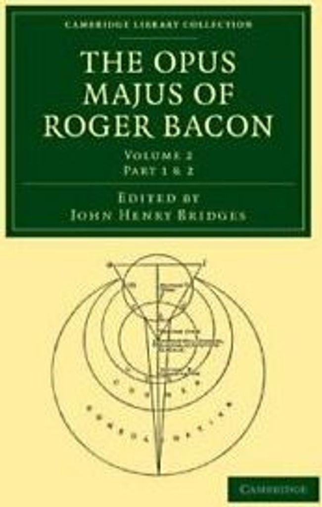 The Opus Majus of Roger Bacon - Volume 2. Bacon, Roger New.