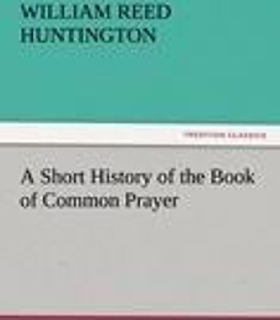 A Short History of the Book of Common Prayer
