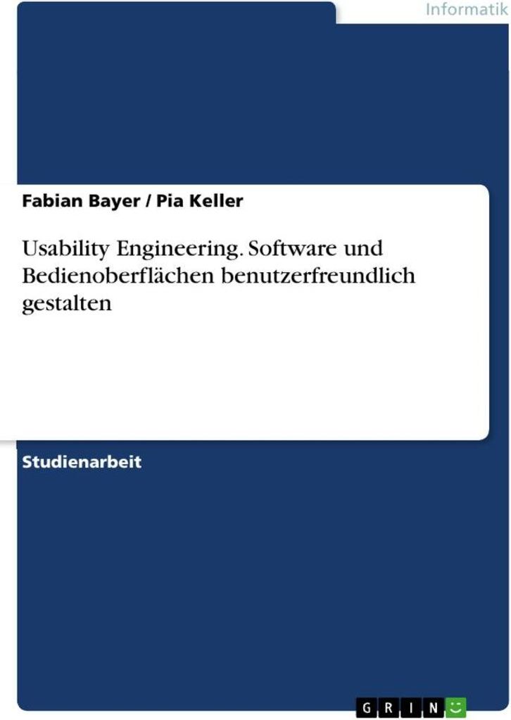 Usability Engineering. Software und Bedienoberflächen benutzerfreundlich gestalten