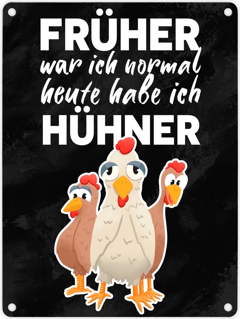 Früher war ich normal heute habe ich Hühner Metallschild in 15x20 cm für