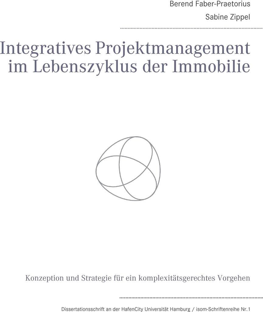 Integratives Projektmanagement im Lebenszyklus der Immobilie