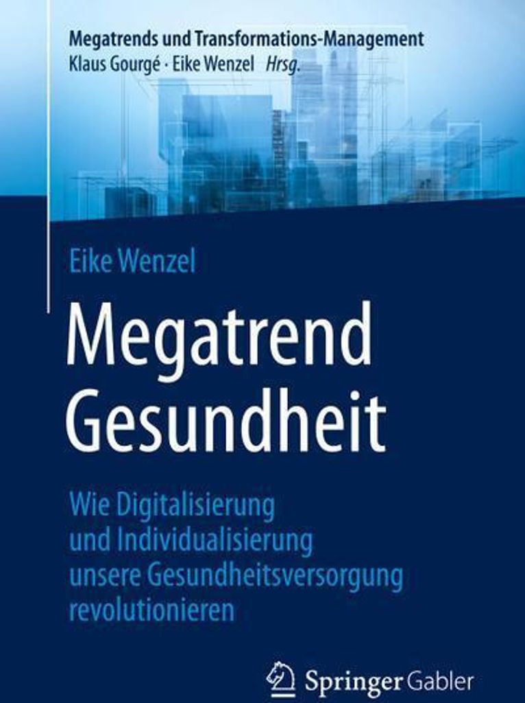 Megatrend Gesundheit: Wie Digitalisierung und Individualisierung unsere Gesundheitsversorgung revolutionieren