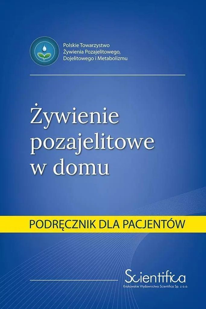 Żywienie pozajelitowe w domu. Podręcznik dla pacjentów Zdjęcie produktu 
