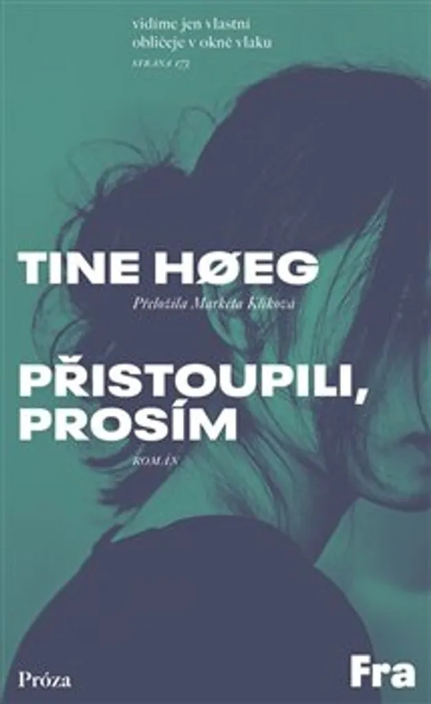 Roman Přistoupili prosím par Tine Høeg - Livre Fiction Scandinave Moderne
