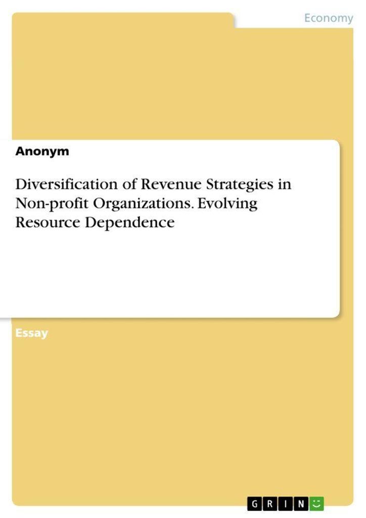 Diversification of Revenue Strategies in Non-profit Organizations. Evolving Resource Dependence