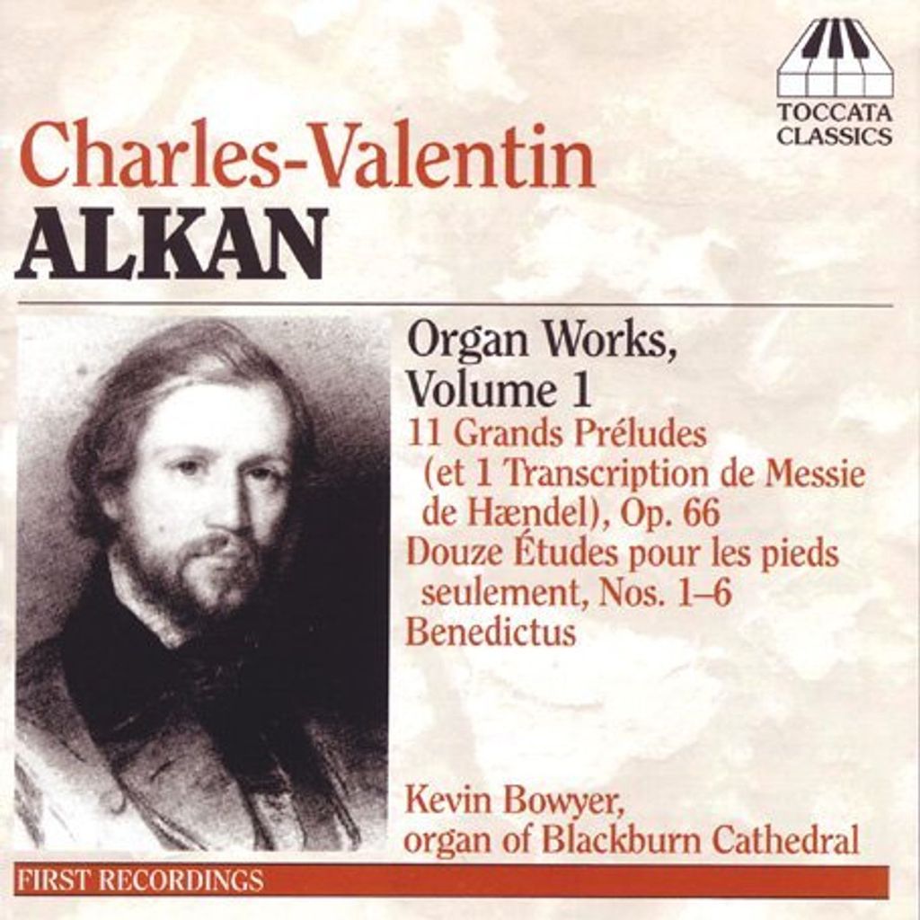 Bowyer, K: Alkan Orgelwerke Vol.1