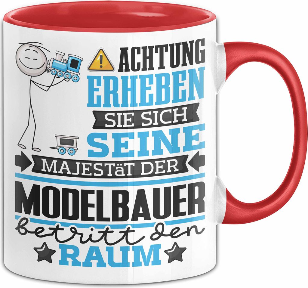 Modelbauer Geschenk Tasse Lustiger Spruch Erheben Sie Sich Der Modelbauer Betritt den Raum (Rot)
