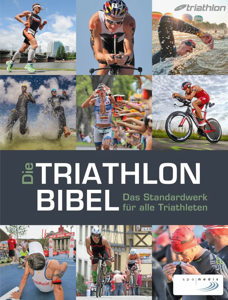 Die Triathlonbibel : Évitez les Erreurs et Progressez Enfin en Triathlon