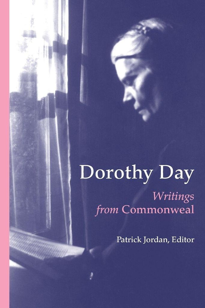 Dorothy Day: Writings from Commonweal, Day, Dorothy New,,