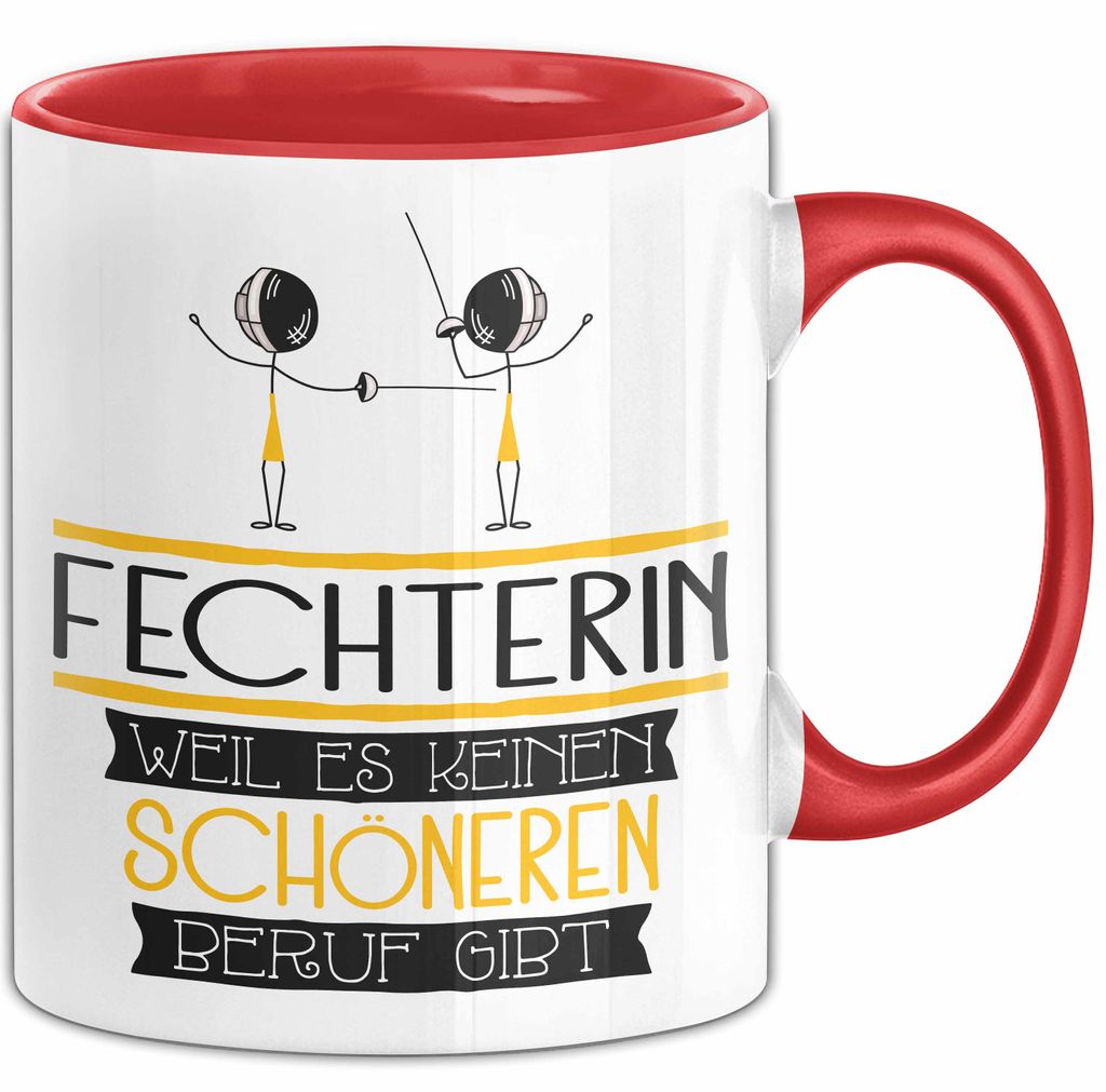 Fechterin Weil Es Keinen Schöneren Beruf Gibt Tasse Geschenk für Eine Fechterin Lustig (Rot)