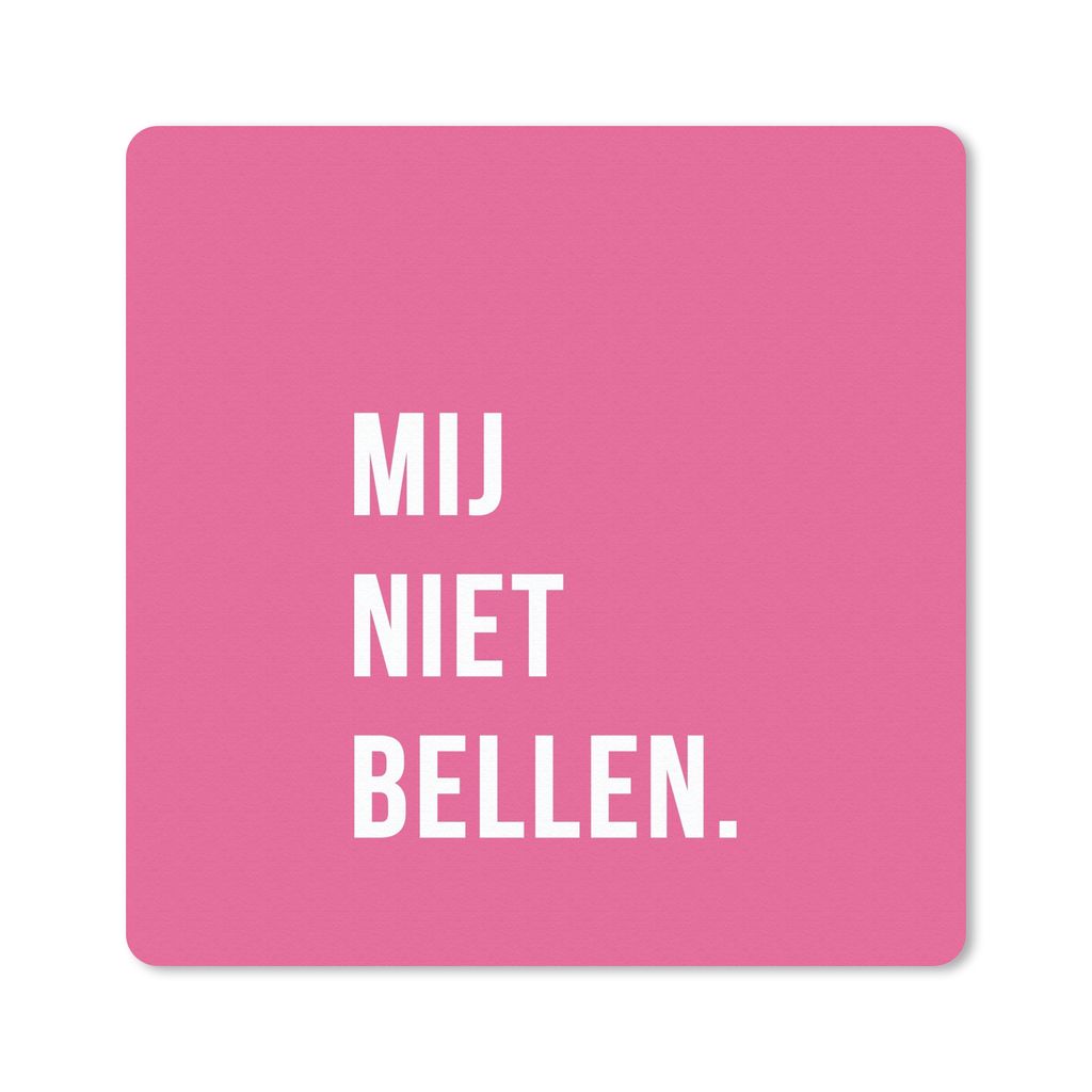 MuchoWow Mauspad Mousepad Zitate - Sprichwörter - Ruf mich nicht an. - Rosa - Weiß 30x30 cm - Mousepads - Maus Mat - Pad - Mausunterlage - Gaming