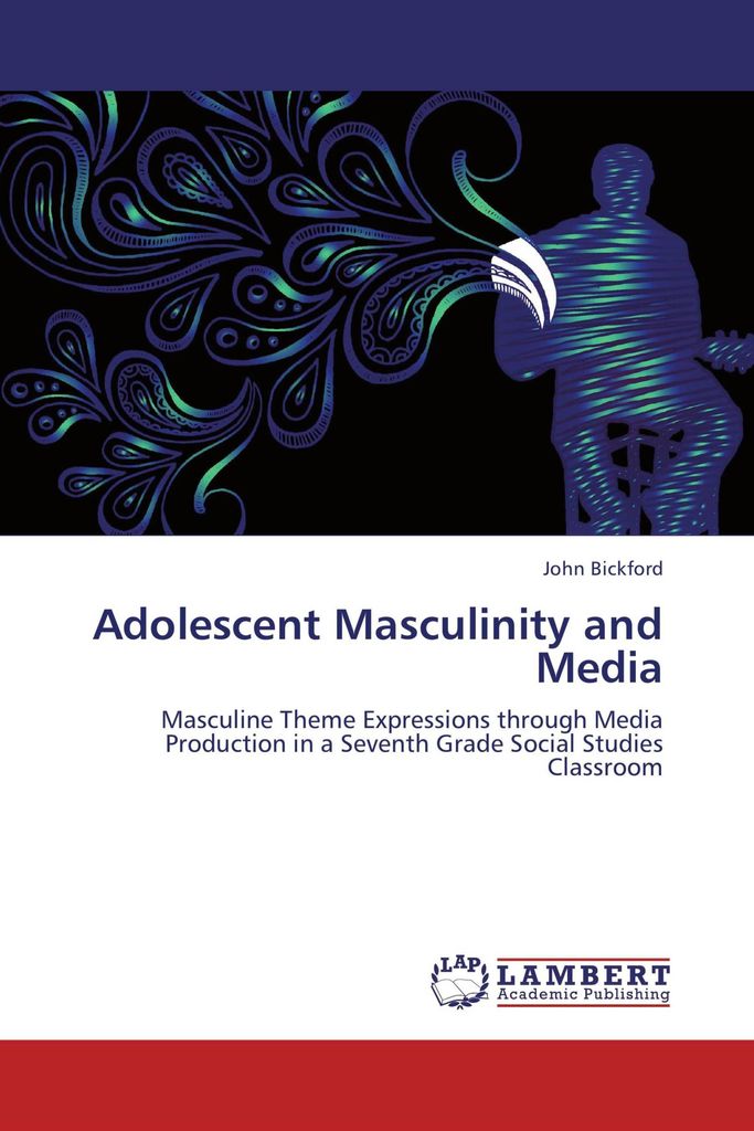 Adolescent Masculinity and Media
