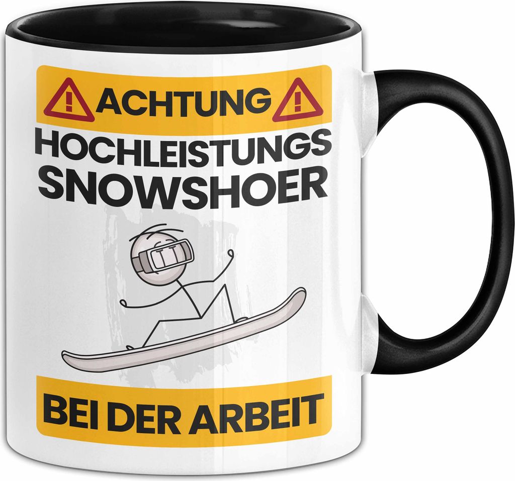Snowshoer Tasse Geschenk Lustiger Spruch Geschenkidee für Snowshoer Achtung Hochleistungs Snowshoer Bei Der Arbeit (Schwarz)