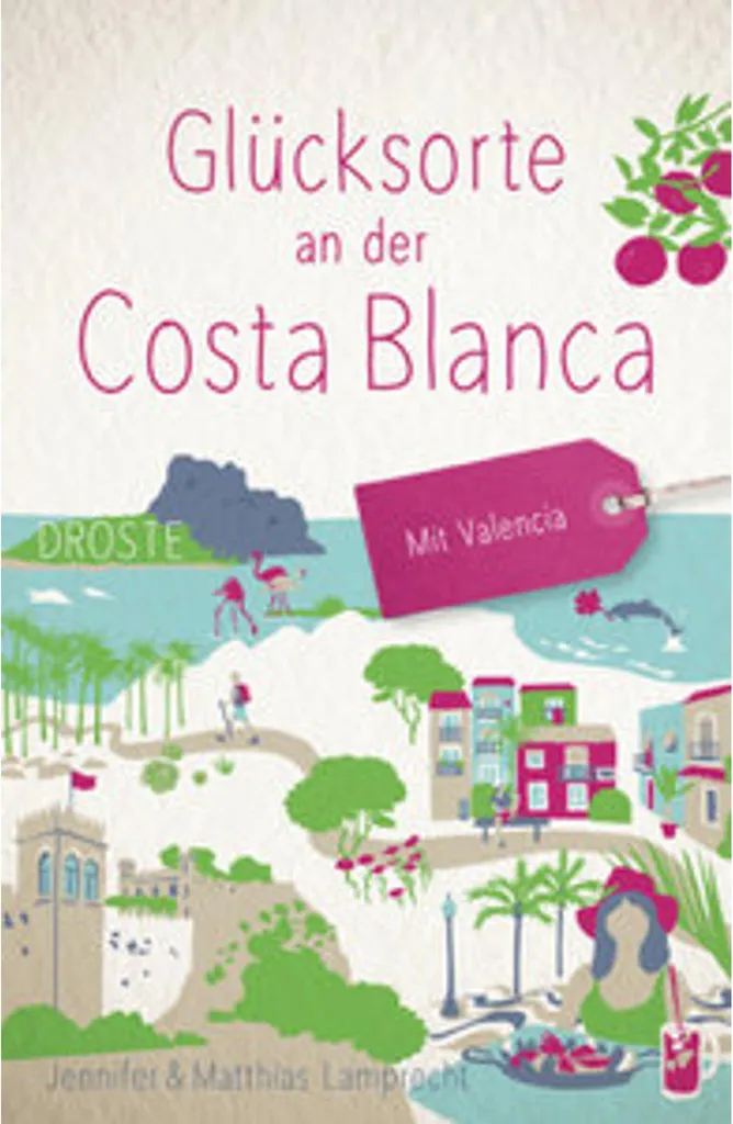 Guide Costa Blanca Lieux de Bonheur - Edition Illustrée Reliure Souple