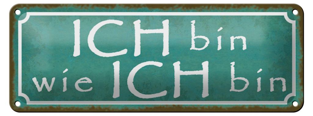 Blechschild Spruch 27x10cm ich bin wie ich bin blaues Schild