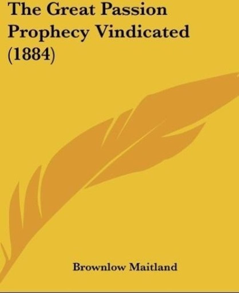 The Great Passion Prophecy Vindicated (1884)