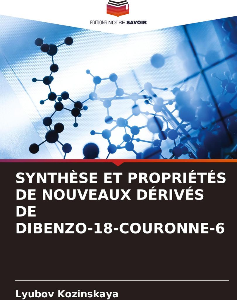Synthèse Et Propriétés De Nouveaux Dérivés De Dibenzo-18-Couronne-6