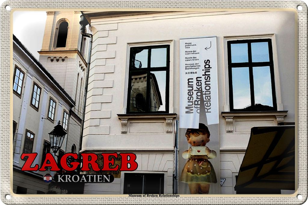 Blechschild Reise 40x30cm Zagreb Kroatien Museum Relationships