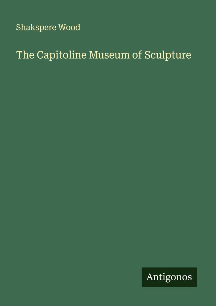 The Capitoline Museum of Sculpture
