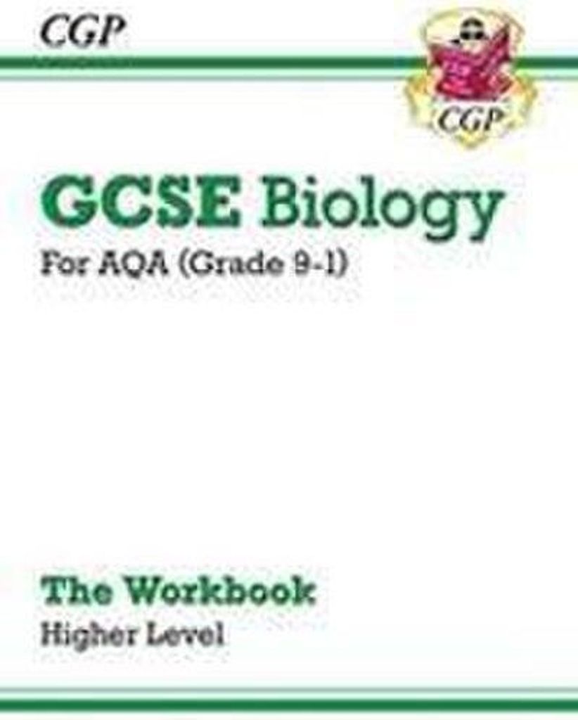 GCSE Biology: AQA Workbook - Higher