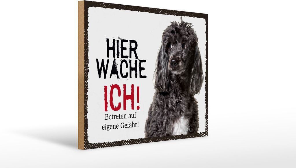 Holzschild Hinweis Pudel hier wache ich eigene Gefahr, 40x30 cm, Holzschilder Tiere Achtung