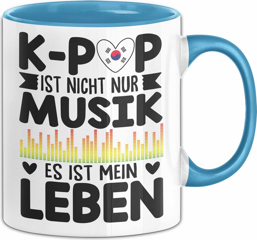 K-Pop Tasse Geschenk Kpop Ist Nicht Nur Musik Es Ist Mein Leben Fans Geschenkidee Kaffee-Becher (Blau)