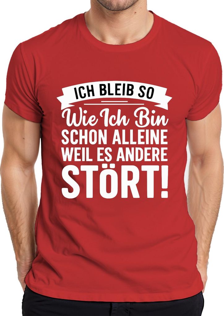 Ich bleib wie ich bin weil es andere stört frech sarkastisch Herren T-Shirt, Rot, XL