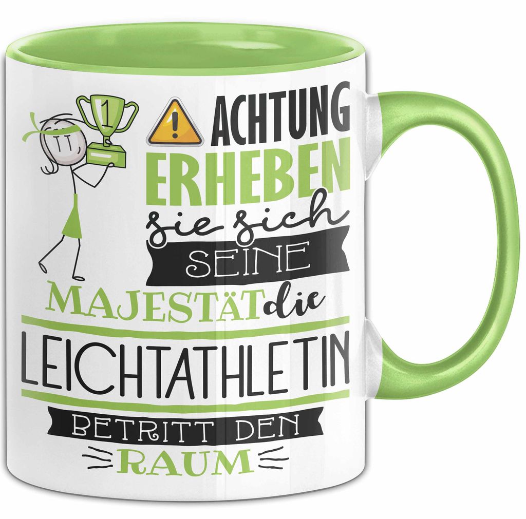 Leichtathletin Tasse Geschenk Lustiger Spruch Bitte Erheben Sie Sich Seine Majestät Die Leichtathletin Betritt Den Raum (Grün)
