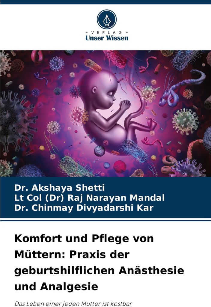 Komfort und Pflege von Müttern: Praxis der geburtshilflichen Anästhesie und Analgesie
