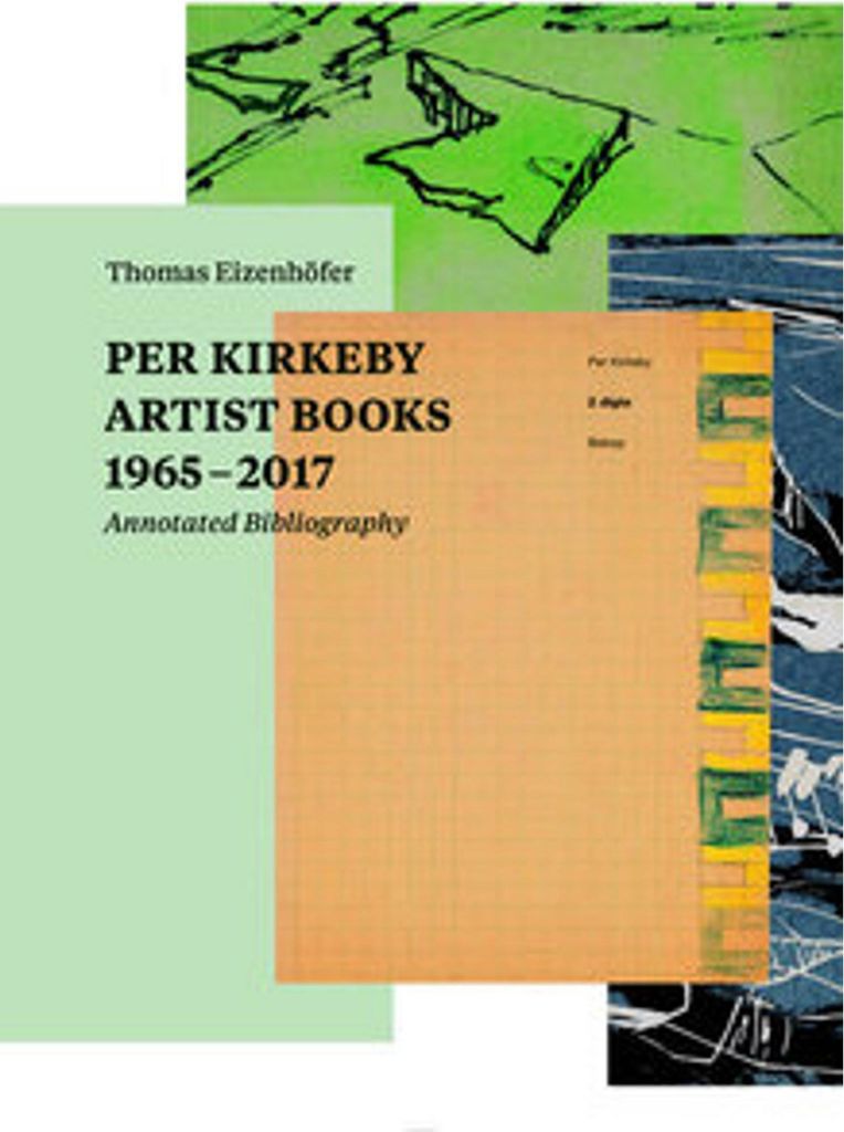 Per Kirkeby. Artist Books 1965 - 2017 Annotated Bibliography