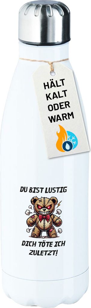 Huuraa Trinkflasche Du bist lustig dich töte ich zuletzt Monster Teddy 500ml White Edelstahl Wasserflasche Trinkflasche Geschenkidee