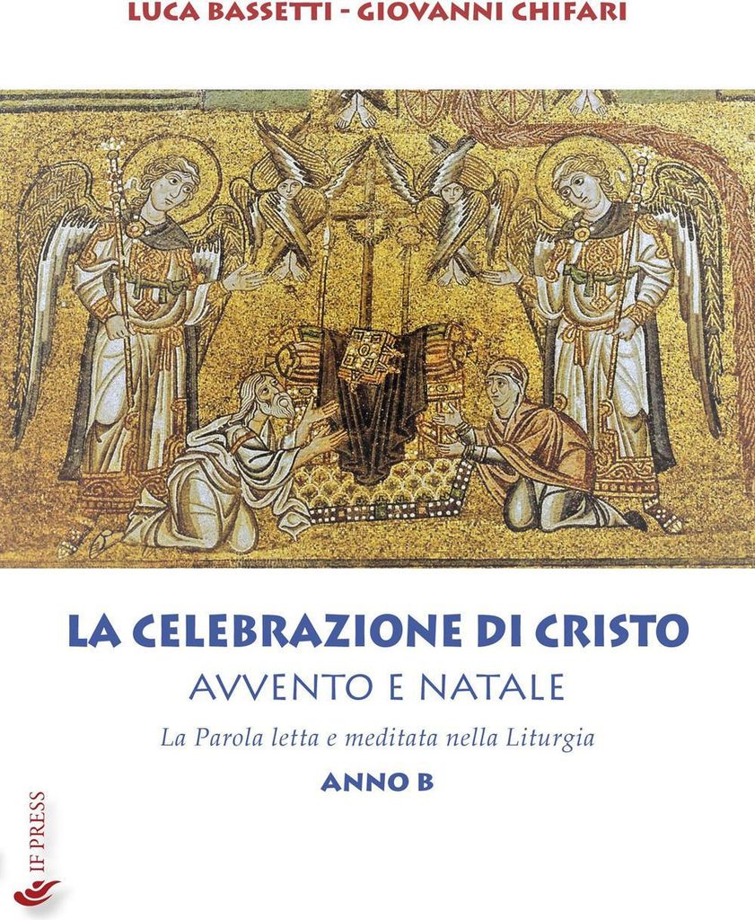 Bassetti, L: Celebrazione di Cristo. Avvento e Natale. La Pa