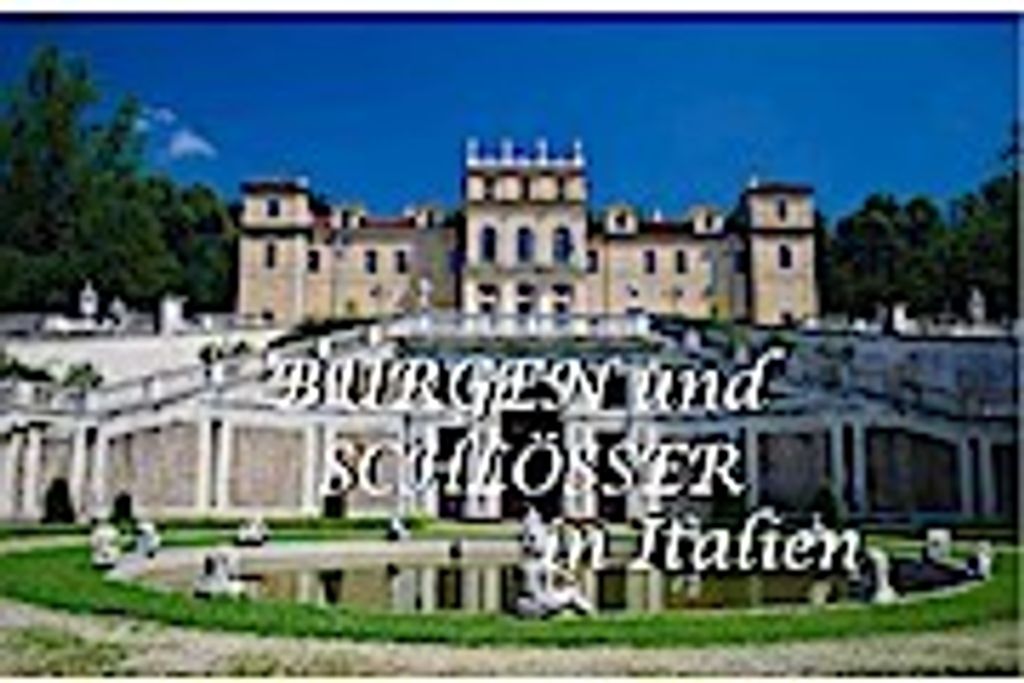 Burgen und Schlösser in Italien - Ein Bildband
