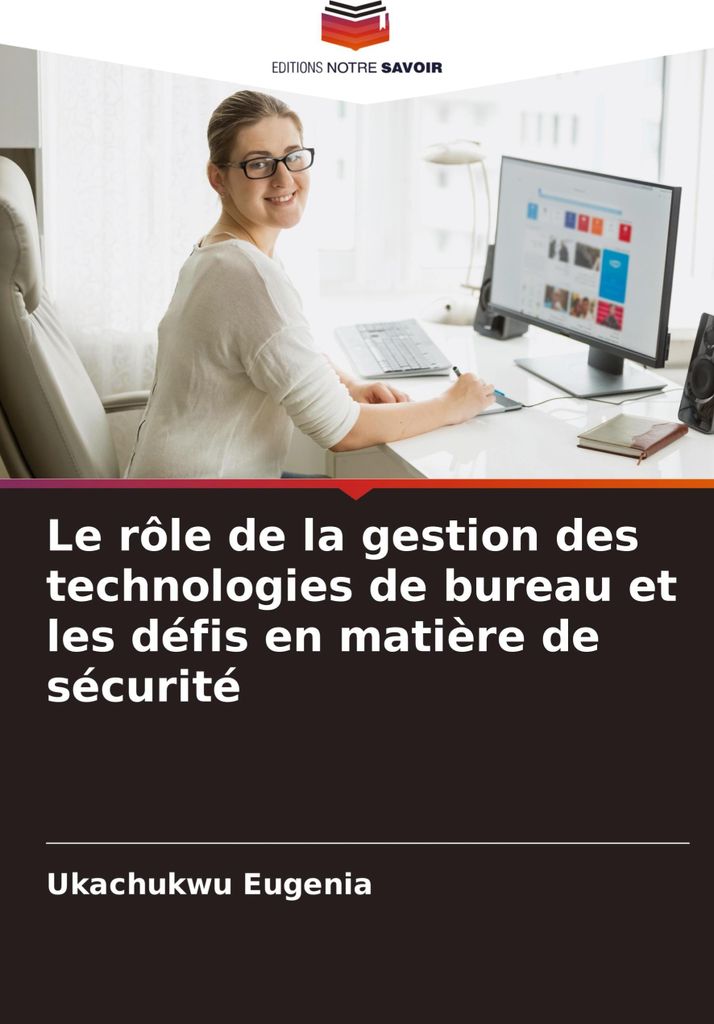 Le rôle de la gestion des technologies de bureau et les défis en matière de sécurité