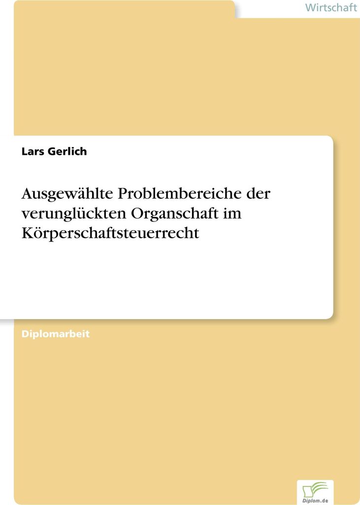 Ausgewählte Problembereiche der verunglückten Organschaft im Körperschaftsteuerrecht