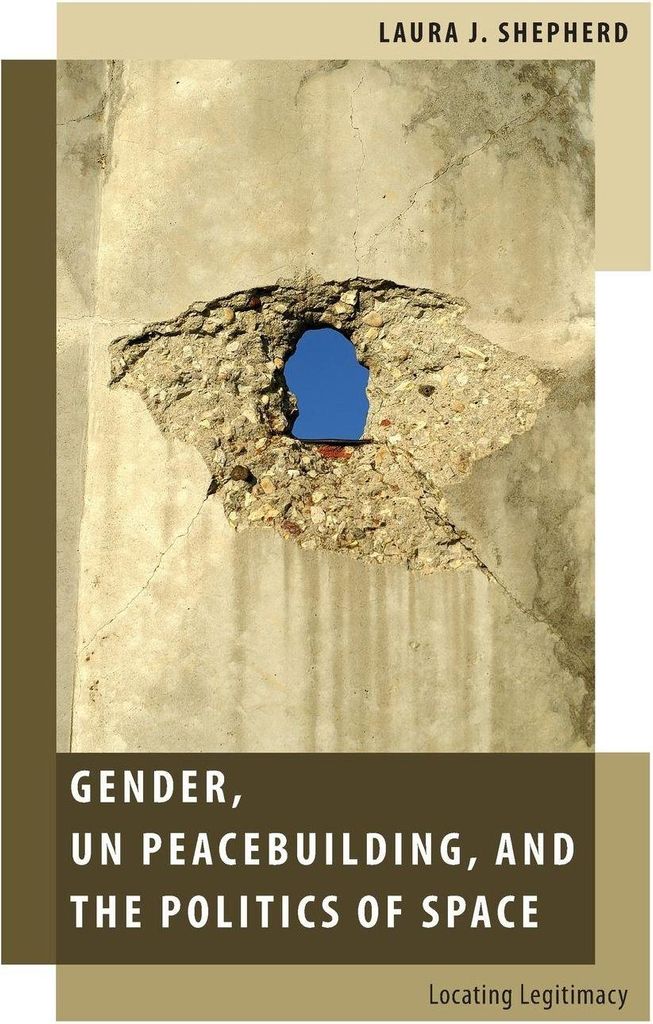 Gender, UN Peacebuilding, and the Politics of Space